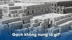 Gạch không nung là gì?